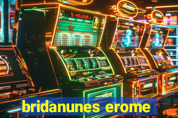 bridanunes erome